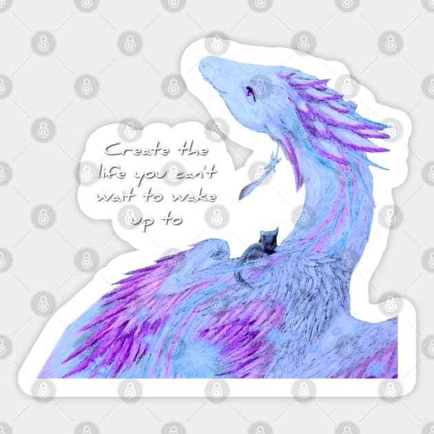 Create The Life You Cant Wait To Wake Up To Sticker by Lycoris ArtSpark